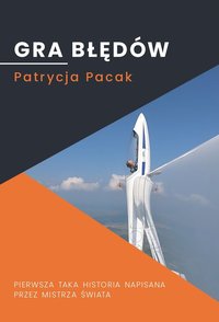 Gra błędów - Patrycja Pacak - ebook