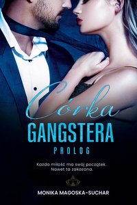 Córka gangstera. Prolog - Monika Magoska-Suchar - ebook