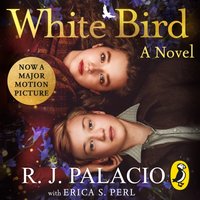 White Bird - R J Palacio - audiobook