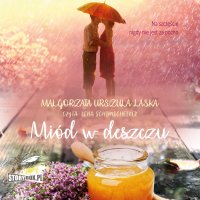 Miód w deszczu - Małgorzata Urszula Laska - audiobook