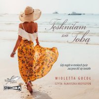 Tęskniłam za tobą - Wioletta Gocoł - audiobook