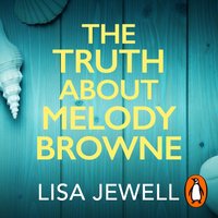 Truth About Melody Browne - Lisa Jewell - audiobook