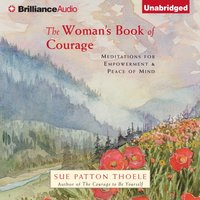 Woman's Book of Courage - Sue Patton Thoele - audiobook