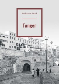 Tanger - Kazimierz Banek - ebook
