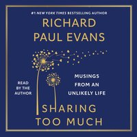 Sharing Too Much - Richard Paul Evans - audiobook
