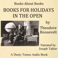 Books for Holidays in the Open - Theodore Roosevelt - audiobook