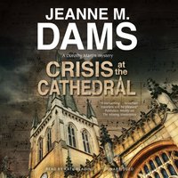 Crisis at the Cathedral - Jeanne M. Dams - audiobook