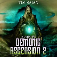 Guide to Demonic Ascension, Book 2 - Tim Saian - audiobook