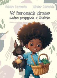 W koronach drzew, Leśna przygoda z Waltim - Sandra Lencewicz - ebook