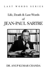 Life, Death & Last Words of Jean-Paul Sartre - Dr. Anup Kumar Chanda - ebook