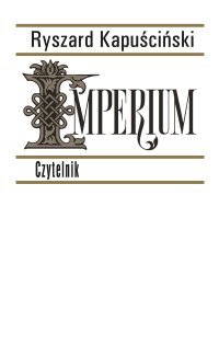 Imperium - Ryszard Kapuściński - ebook