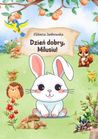 Dzień dobry, Milusiu! - Elżbieta Janikowska - ebook