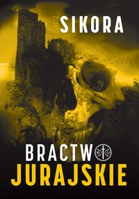 Bractwo jurajskie - Łukasz Sikora - ebook