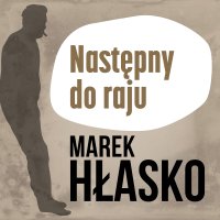 Następny do raju - Marek Hłasko - audiobook