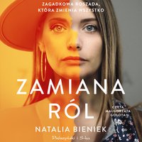 Zamiana ról - Natalia Bieniek - audiobook