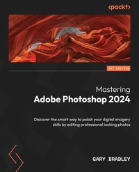 Mastering Adobe Photoshop 2024 - Gary Bradley - ebook