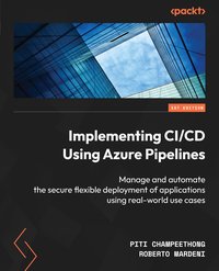 Implementing CI/CD Using Azure Pipelines - Piti Champeethong - ebook