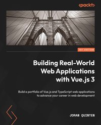 Building Real-World Web Applications with Vue.js 3 - Joran Quinten - ebook