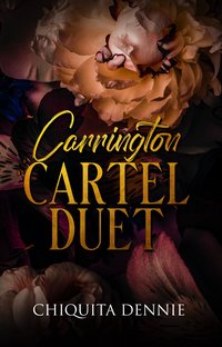 Carrington Cartel Duet - Chiquita Dennie - ebook