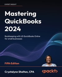 Mastering QuickBooks 2024 - Crystalynn Shelton - ebook