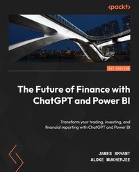 The Future of Finance with ChatGPT and Power BI - James Bryant - ebook