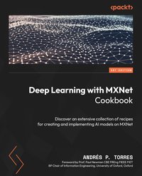 Deep Learning with MXNet Cookbook - Andrés P. Torres - ebook