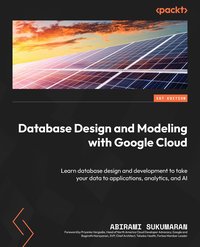 Database Design and Modeling with Google Cloud - Abirami Sukumaran - ebook