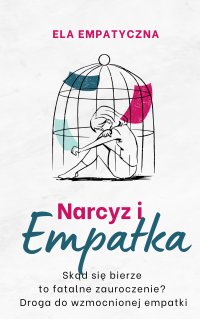 Narcyz i empatka - Ela Empatyczna - ebook