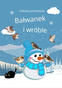 Bałwanek i wróble - Elżbieta Janikowska - ebook