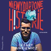 Niewydarzone historie - Cezary Jurkiewicz - audiobook