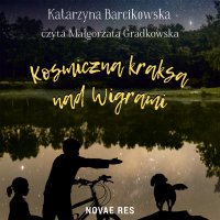 Kosmiczna kraksa nad Wigrami - Katarzyna Barcikowska - audiobook