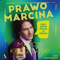Prawo Marcina. Znaj swoje prawa w szkole - Marcin Kruszewski - audiobook