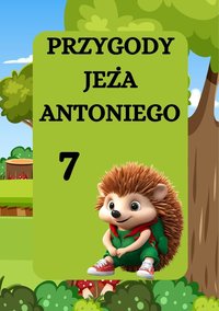 PRZYGODY JEŻA ANTONIEGO. JEŻ ANTONI I NOCNE NIEBO - Magdalena Foryś - ebook