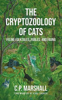 The Cryptozoology of Cats - C. P. Marshall - ebook