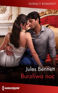 Burzliwa noc - Jules Bennett - ebook