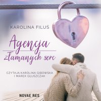 Agencja złamanych serc - Karolina Filuś - audiobook