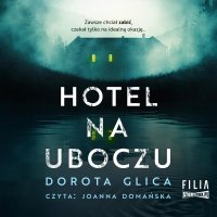 Hotel na uboczu - Dorota Glica - audiobook