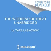 Weekend Retreat - Tara Laskowski - audiobook