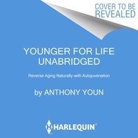 Younger for Life - Anthony Youn - audiobook