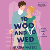 To Woo and to Wed - Martha Waters - audiobook