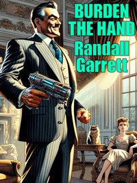 Burden the Hand - Randall Garrett - ebook
