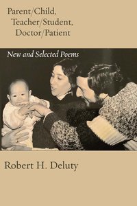 Parent/Child, Teacher/Student, Doctor/Patient - Robert H. Deluty - ebook
