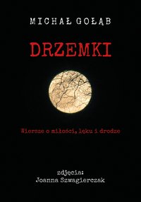 Drzemki - wiersze o miłości, lęku i drodze - Michał Gołąb - ebook