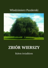 Zbiór wierszy - Włodzimierz Pazderski - ebook