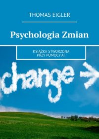 Psychologia Zmian - Thomas Eigler - ebook