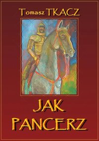 Jak Pancerz - Tomasz Tkacz - ebook