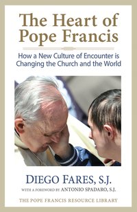 The Heart of Pope Francis - Diego Fares - ebook
