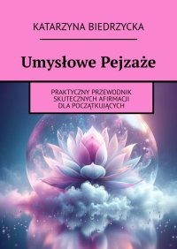 Umysłowe Pejzaże - Katarzyna Biedrzycka - ebook
