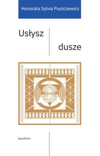 Usłysz Dusze - Honorata Sylvia Puszczewicz - ebook