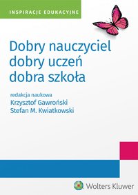 Dobry nauczyciel - dobry uczeń - dobra szkoła - Krzysztof Gawroński - ebook